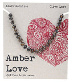 AMBER LOVE Adult's Necklace 100% Baltic Amber - Olive Love